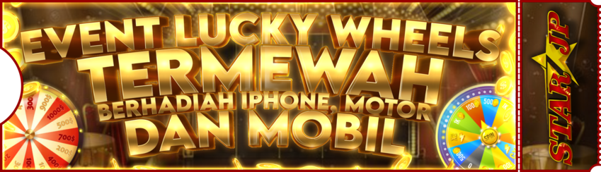 EVENT LUCKY WHEELS STARJP MEWAH ANTI ZONK
